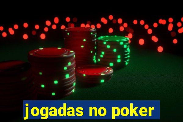 jogadas no poker