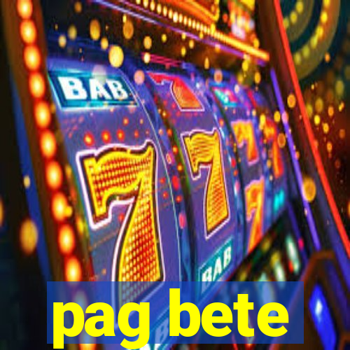 pag bete