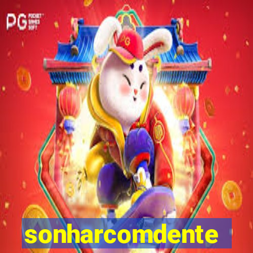 sonharcomdente