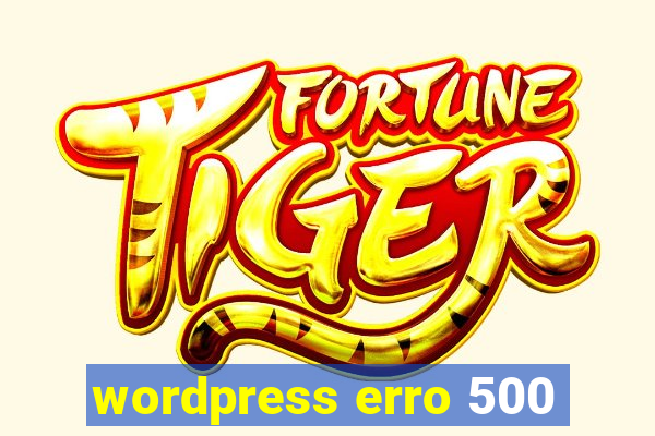 wordpress erro 500