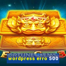 wordpress erro 500