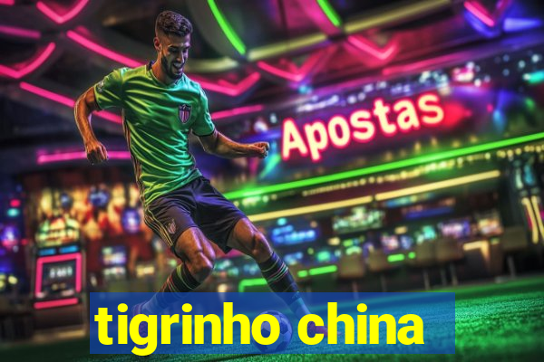 tigrinho china