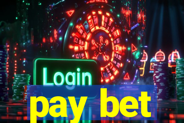 pay bet