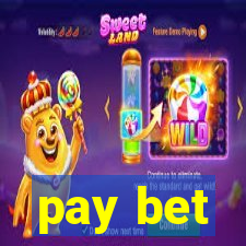 pay bet