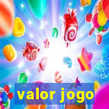 valor jogo