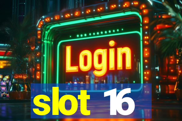 slot 16