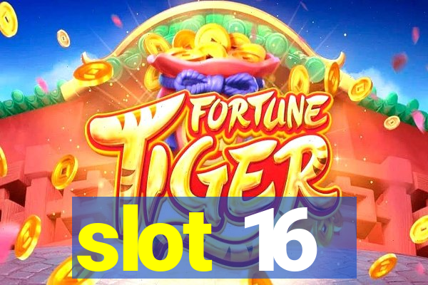 slot 16