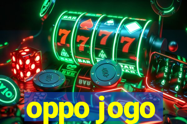 oppo jogo