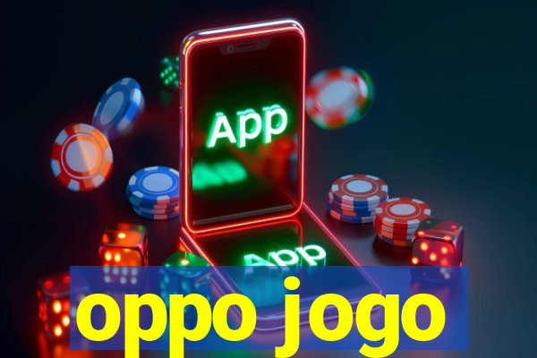 oppo jogo