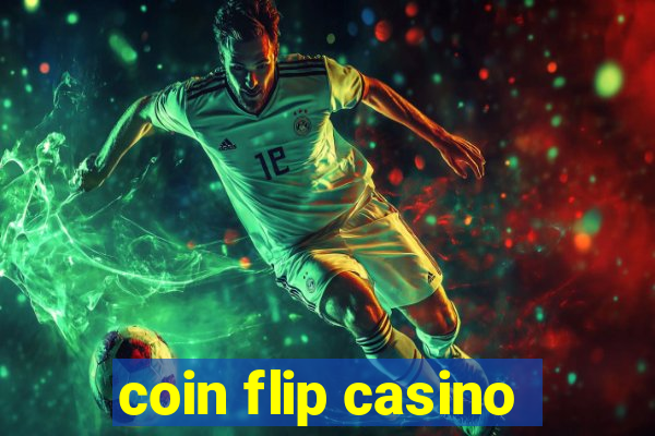 coin flip casino