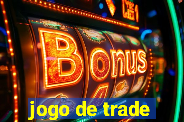 jogo de trade