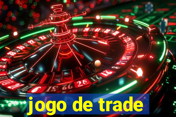 jogo de trade