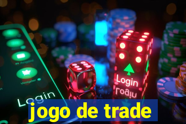 jogo de trade