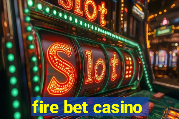 fire bet casino