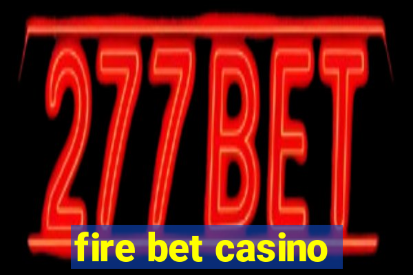 fire bet casino