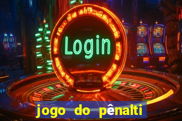 jogo do pênalti de ganhar dinheiro