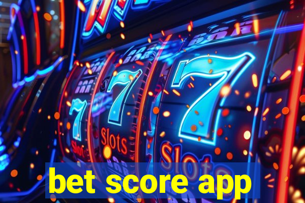 bet score app