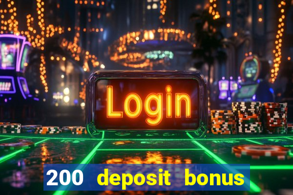 200 deposit bonus casino uk