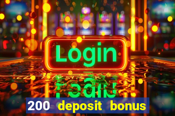 200 deposit bonus casino uk