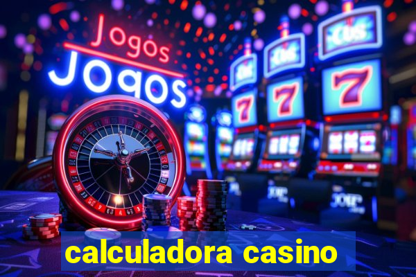 calculadora casino