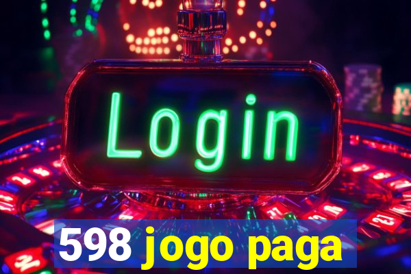 598 jogo paga