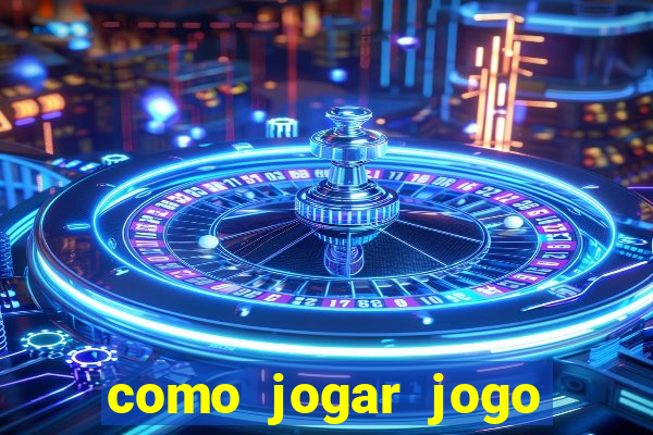 como jogar jogo sem abaixar