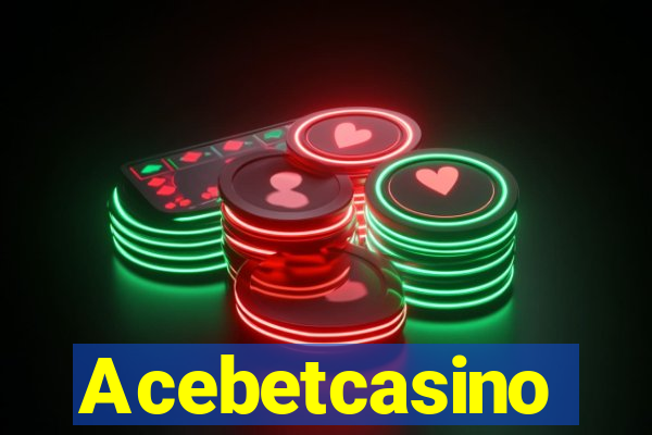 Acebetcasino