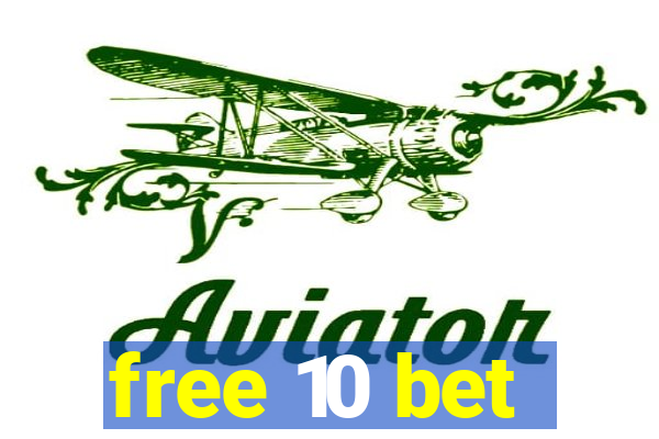 free 10 bet