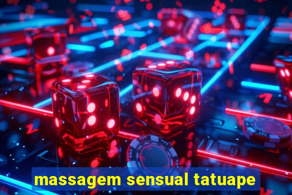 massagem sensual tatuape