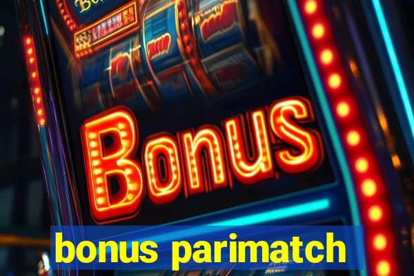 bonus parimatch