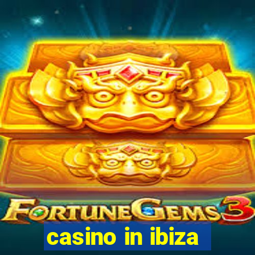 casino in ibiza