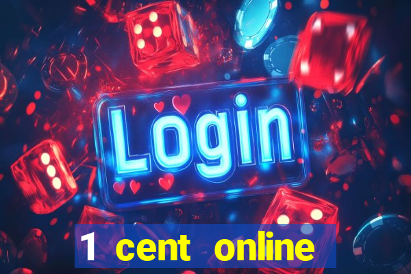 1 cent online casino games