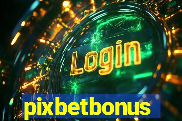 pixbetbonus