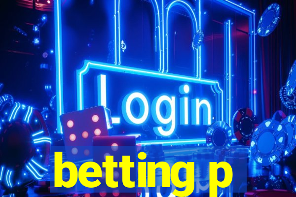 betting p