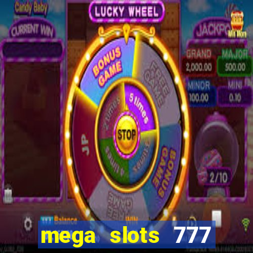 mega slots 777 casino apk