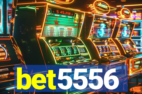 bet5556