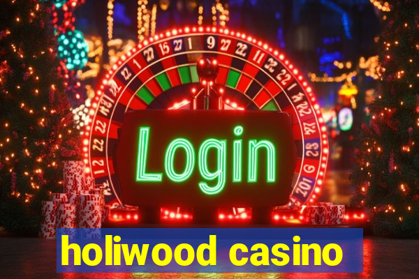 holiwood casino