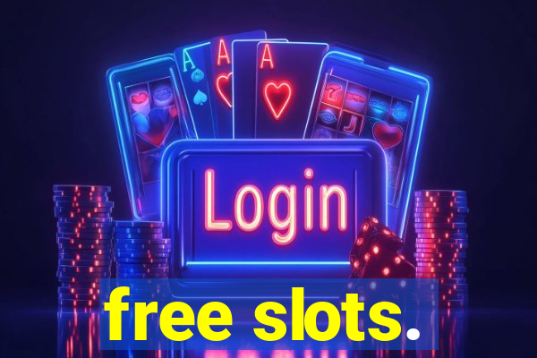 free slots.