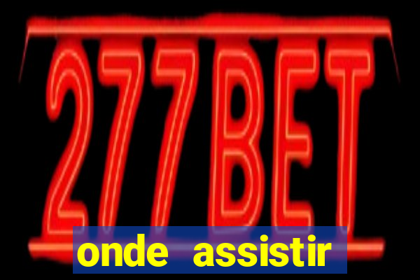 onde assistir atlético paranaense hoje