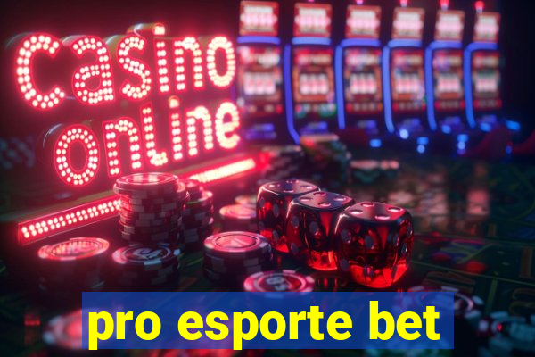 pro esporte bet