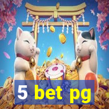 5 bet pg