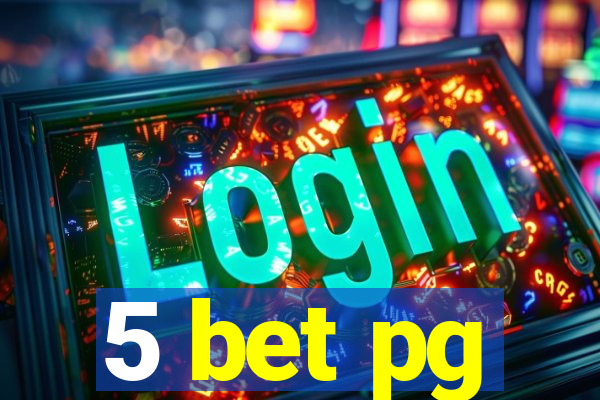 5 bet pg