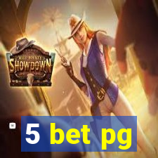 5 bet pg