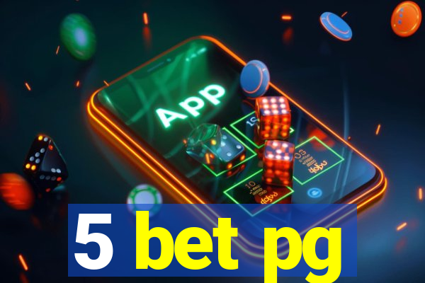 5 bet pg