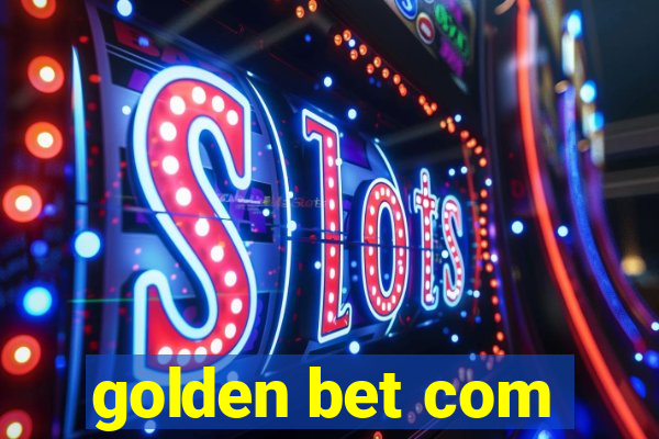 golden bet com