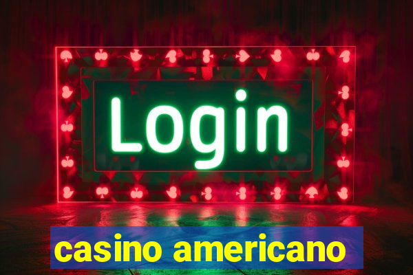 casino americano