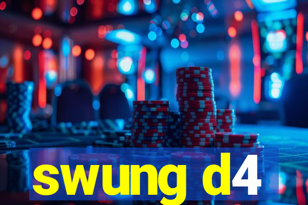 swung d4