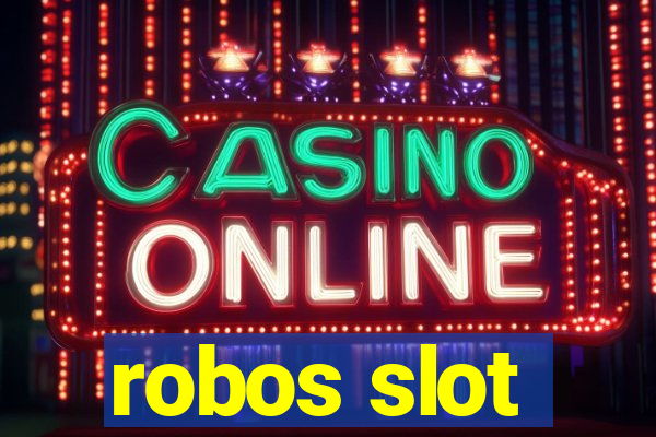 robos slot