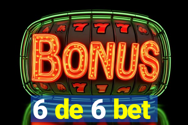 6 de 6 bet