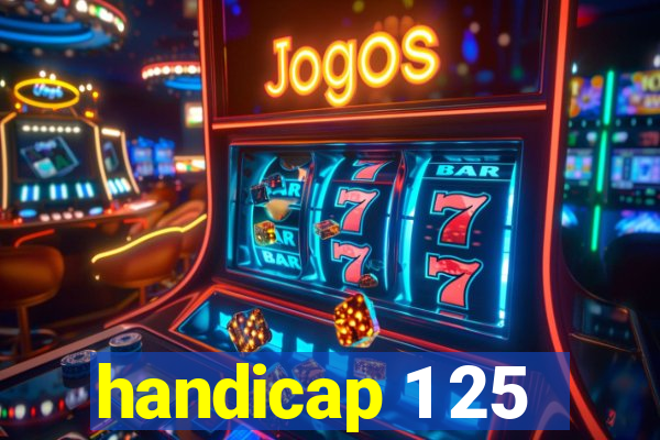 handicap 1 25